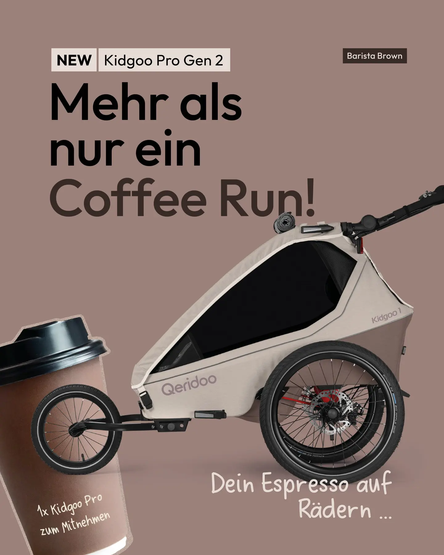 Mehr als nur ein Coffee Run ☕🚴‍♂️
Mit dem neuen Kidgoo Pro in Barista Brown wird aus Deinem Kaffee-Moment ein echtes Abenteuer – sportlich, komfortabel und bereit für mehr.
Und das Beste: Du kannst direkt loslegen.

Das Joggerrad ist bereits inklusive und macht Deinen Anhänger sofort startklar für sportliche Einsätze.
Die Scheibenbremse ist vormontiert und sorgt für zusätzliche Sicherheit und volle Kontrolle, genau dann, wenn Du sie brauchst.
Bereit für Dein nächstes Pro-Level? 🤎

#KidgooPro #Qeridoo #ProLevel #CoffeeRun #BaristaBrown